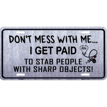 Don’t Mess With Me RN Metal License Plate