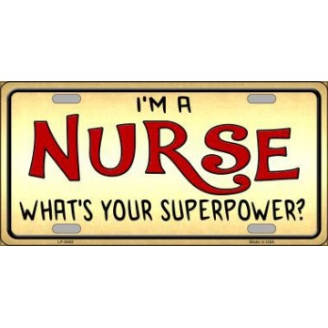 I'm A Nurse Novelty License Plate 