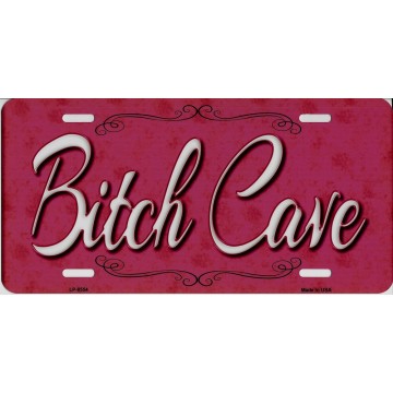 Bitch Cave Metal License Plate