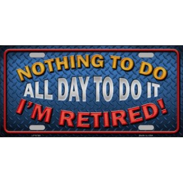 Nothing To Do … Metal License Plate