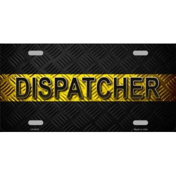 Dispatcher Novelty License Plate 