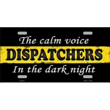 The Calm Voice Dispatchers Metal License Plate