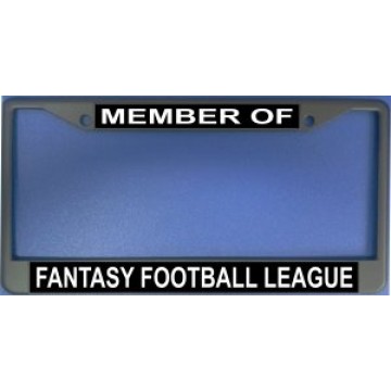 Member Of Fantasy Football League Chrome License Plate Frame