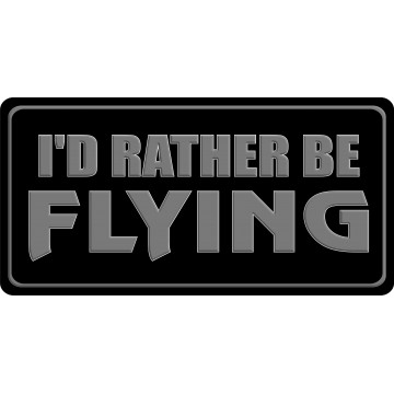 I'd Rather be Flying Photo License Plate