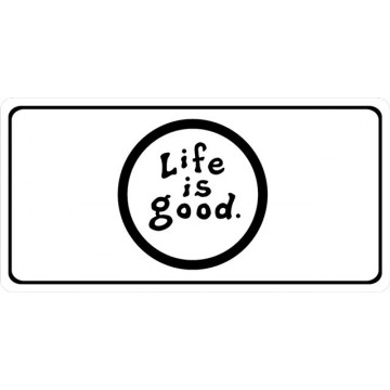 Life Is Good Photo License Plate