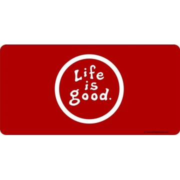 Life Is Good On Red Photo License Plate