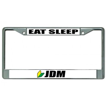 Eat Sleep JDM With Logo Chrome License Plate Frame