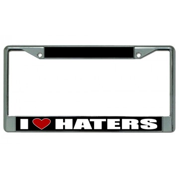 I Love Haters Chrome License Plate Frame