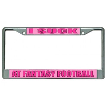 I Suck At Fantasy Football Chrome License Plate Frame