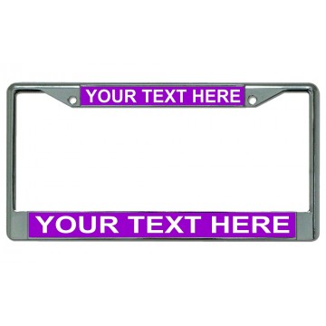 Your Text Here Purple Background Chrome License Plate Frame