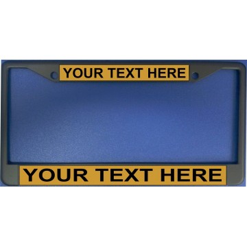 Your Text Here Gold Background Black License Plate Frame