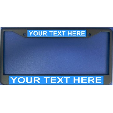 Your Text Here Light Blue Background Black License Plate Frame