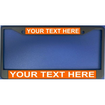 Your Text Here Orange Background Black License Plate Frame