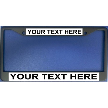 Your Text Here White Background Black License Plate Frame