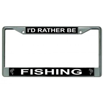 I'd Rather Be Fishing Chrome License Plate Frame  