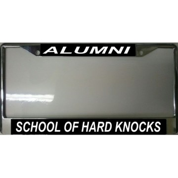 School Of Hard Knocks Alumni Chrome License Plate Frame