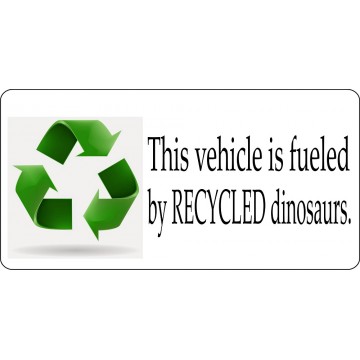 This Vehicle Is Fueled By Recycled Dinosaurs Photo License Plate