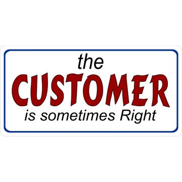 The Customer Is Sometimes Right Photo License Plate