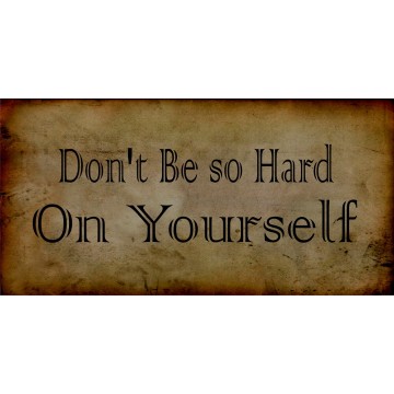 Don't Be So Hard On Yourself Photo License Plate