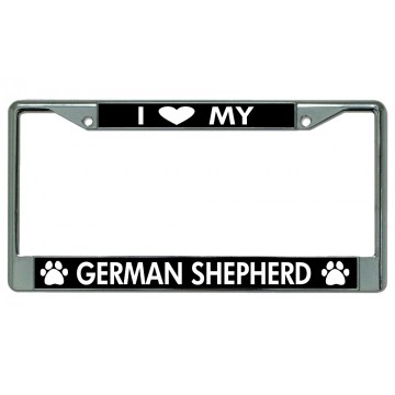 I Love My German Shepherd Chrome License Plate Frame