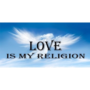 Love Is My Religion Clouds Photo License Plate