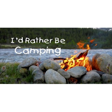 I'd Rather Be Camping Photo License Plate