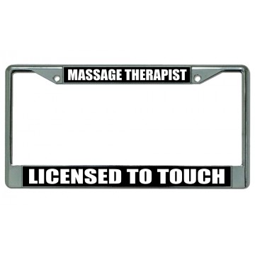 Massage Therapist Licensed To Touch Chrome License Plate Frame