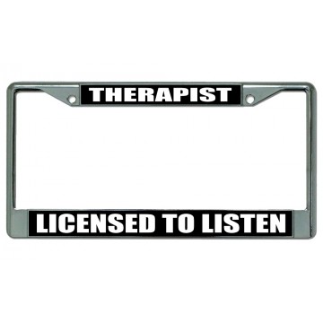 Therapist Licensed To Listen Chrome License Plate Frame