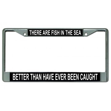 There Are Fish In The Sea Chrome License Plate Frame
