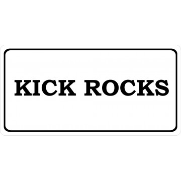Kick Rocks Photo License Plate