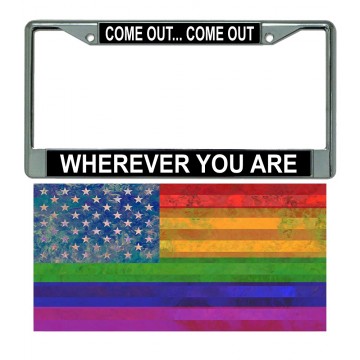 Come Out Come Out Chrome Frame And Gay Pride Flag Combo