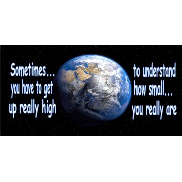 Sometimes You Have To Get Up Really High Earth Photo License Plate