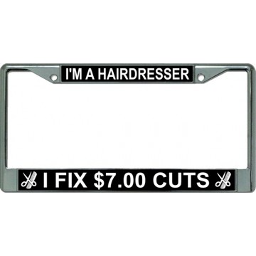I'm A Hairdresser … Chrome License Plate Frame