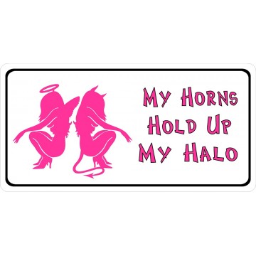 My Horns Hold Up My Halo Photo License Plate