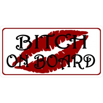 Bitch On Board Red Lips Photo License Plate