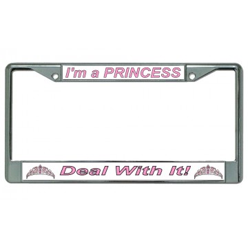 I'm A Princess Deal With It! Chrome License Plate Frame