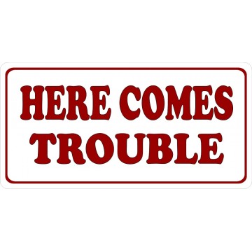 Here Comes Trouble Photo License Plate