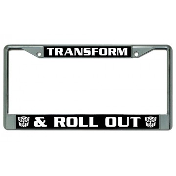 Transform & Roll Out Chrome License Plate Frame