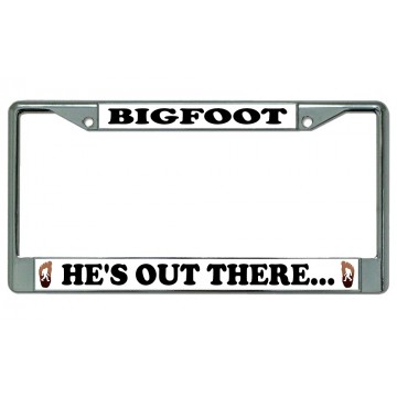 Bigfoot He's Out There Chrome License Plate Frame