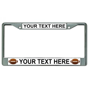 Your Text Here Footballs Chrome License Plate Frame