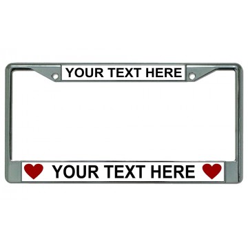 Your Text Here Hearts Chrome License Plate Frame