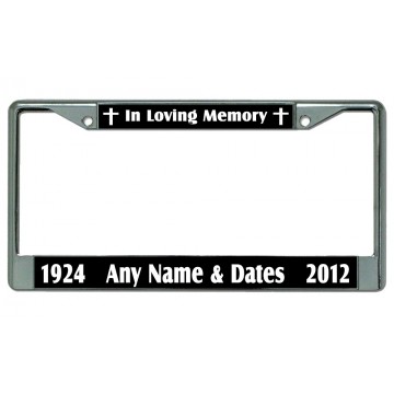 In Loving Memory Your Text Here Chrome License Plate Frame
