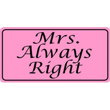 Mrs. Always Right Photo License Plate