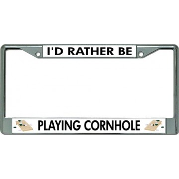 I'D Rather Be Playing Cornhole Chrome License Plate Frame