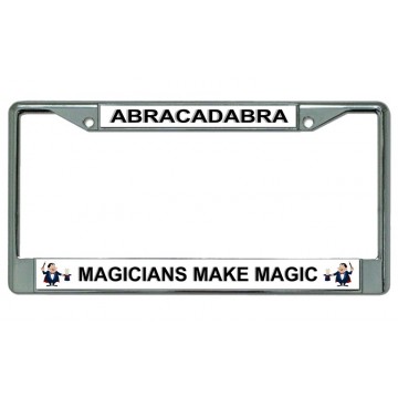 Magicians Make Magic Chrome License Plate Frame