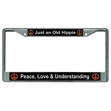 Just An Old Hippie Chrome License Plate Frame