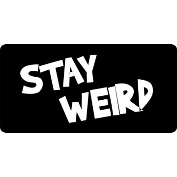Stay Weird Photo License Plate 