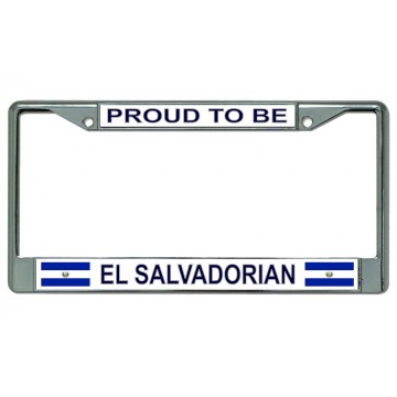 Proud To Be El Salvadorian Chrome License Plate Frame