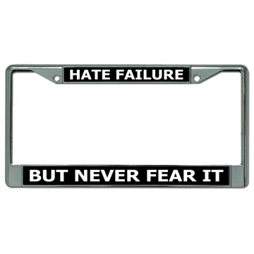 Hate Failure ... Chrome License Plate Frame