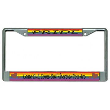 Gay Pride Come Out ... Chrome License Plate Frame